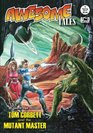 Awesome Tales 5 Tom Corbett and the Mutant Master