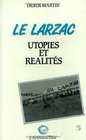 Larzac Utopies et realites