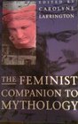 The Feminist Companion to Mythology