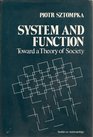 System and Function Toward a Theory of Society