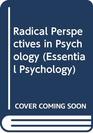 Radical Perspectives in Psychology
