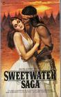 The Sweetwater Saga