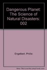 Dangerous Planet The Science of Natural Disasters 002