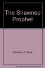 The Shawnee Prophet