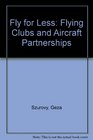 Fly for Less Flying Clubs and Aircraft Partnerships