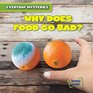Why Does Food Go Bad