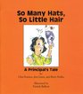 So Many Hats So Little Hair A Principal's Tale