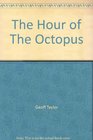 The hour of the octopus