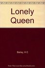 Lonely Queen