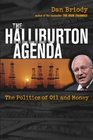 The Halliburton Agenda  The Politics of Oil and Money