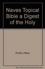 Naves Topical Bible a Digest of the Holy