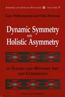 Dynamic Symmetry and Holistic Asymmetry in Navajo and Western Art and Cosmology
