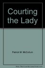 Courting the Lady A Wiccan Journey Book One The Sacred Path