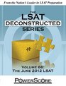 The PowerScore LSAT Deconstructed Series Volume 66 The June 2012 LSAT