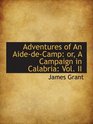 Adventures of An AidedeCamp or A Campaign in Calabria Vol II