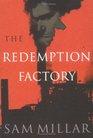 The Redemption Factory
