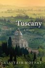 Tuscany A History