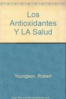 Los antioxidantes y la salud