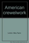 American Crewelwork Over 100 Howto Stitching Diagrams