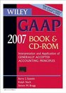Wiley GAAP Interpretation and Application of Generally Accepted Accounting Principles 2007 CDROM and Book