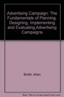 Advertising Campaign The Fundamentals of Planning Designing Implementing and Evaluating Advertising Campaigns