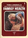 Fun & Wagnalls New Illustrated Encyclopedia of Family Health (Volume 1; A-B)