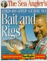 The Sea Angler's Stepbystep Guide to Baits and Rigs