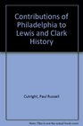 Contributions of Philadelphia to Lewis and Clark History