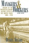 Managers and Workers Origins of the TwentiethCentury Factory System in the United States 18801920