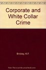 Corporate and white collar crime Cases and materials