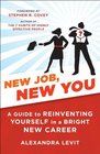 New Job New You A Guide to Reinventing Yourself in a Bright New Career