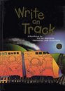 Write On Track A Handbook for Young Writers Thinkers and Learners