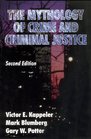 The Mythology of Crime and Criminal Justice