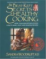 The BestKept Secrets of Healthy Cooking  Your Culinary Resource to Hundreds of Delicious KitchenTested Dishes