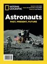 National Geographic Astronauts Past Present  Future