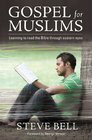 Gospel for Muslims Learning to Read the Bible Through Eastern Eyes