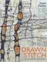 Drawn to Stitch Line Drawing and MarkMaking in Textile Art by Gwen Hedley