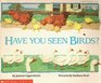 Have You Seen Birds