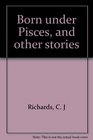 Born under Pisces and other stories