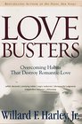 Love Busters Overcoming Habits That Destroy Romantic Love