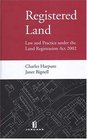 Registered Land Law and Practice Under the Land Registration Act 2002