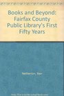Books and Beyond Fairfax County Public Library's First Fifty Years
