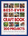 BestEver Craft Book 200 Projects Hundreds of Beautiful Things to Make Plus Home Decorating Ideas All Shown StepbyStep with over 1000 Photographs
