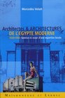 Architectes et architectures de l'Egypte moderne   Gense et essor d'une expertise locale