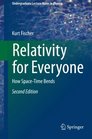 Relativity for Everyone How SpaceTime Bends