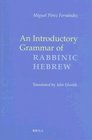 An Introductory Grammar of Rabbinic Hebrew