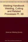 Welding Handbook Welding Cutting and Related Processes Pt 3B