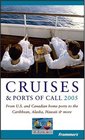 Frommer's Cruises  Ports of Call 2005  From US and Canadian Home Ports to the Caribbean Alaska Hawaii  More