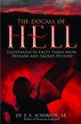 The Dogma of Hell Illustrated by Facts Taken from Profane and Sacred History