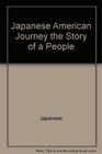 Japanese American Journey the Story of a People